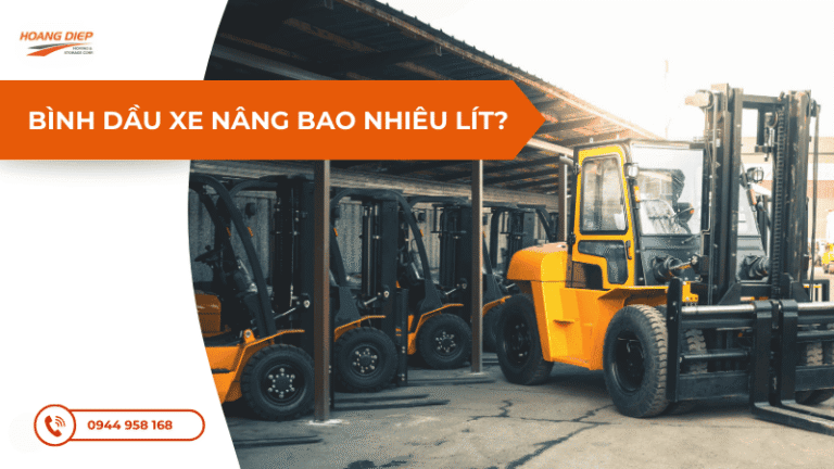 Bình dầu xe nâng bao nhiêu lít?