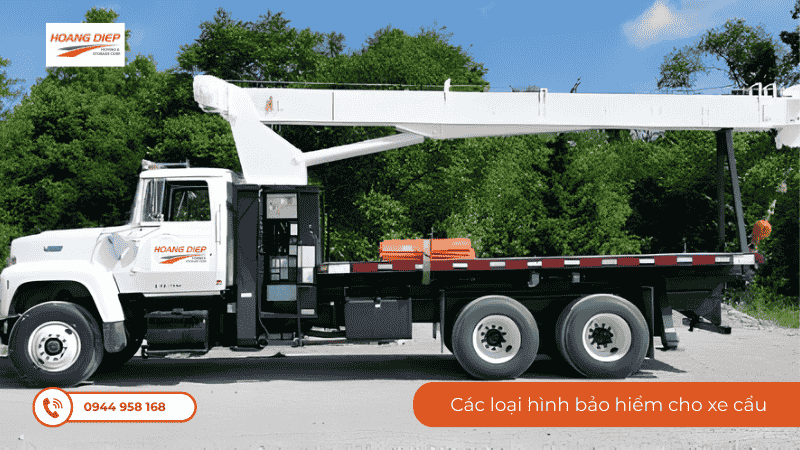Các loại hình bảo hiểm cho xe cẩu