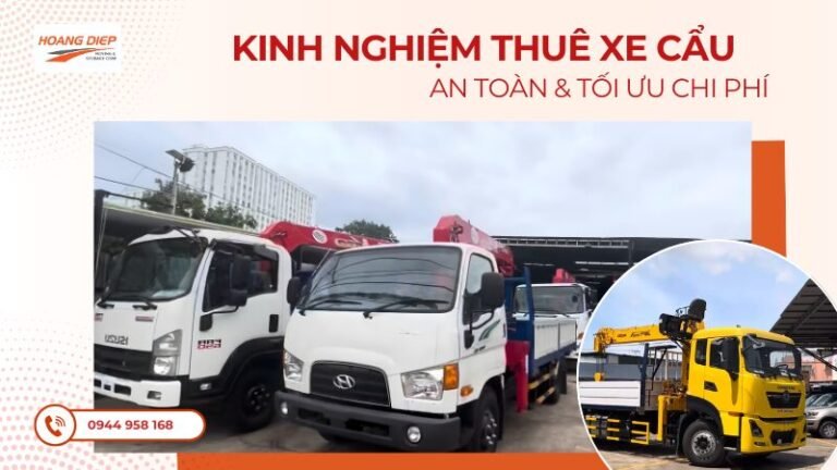 Kinh nghiệm thuê xe cẩu an toàn