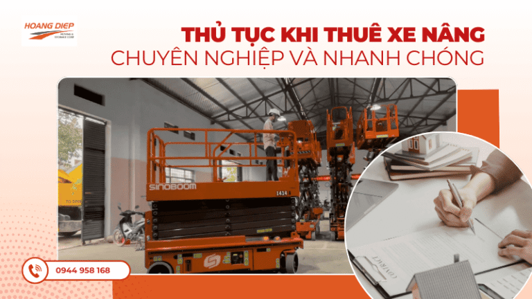 Thủ tục khi thuê xe nâng tại Hoàng Diệp