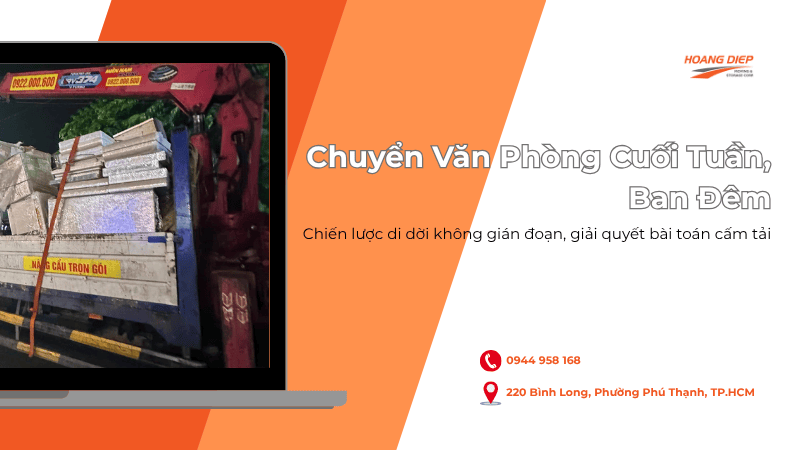 Dịch vụ chuyển văn phòng cuối tuần, ban đêm tại Hoàng Diệp