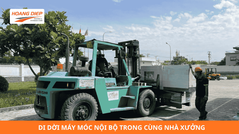di dời máy móc nội bộ tại Hoàng Diệp