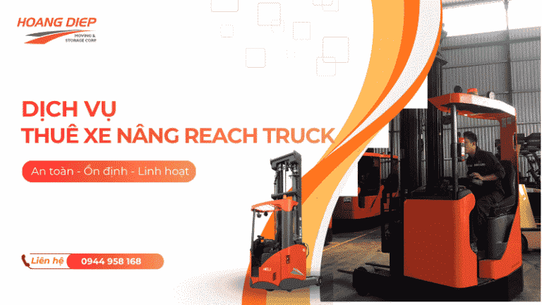 Dịch vụ thuê xe nâng Reach Truck tại Nâng Hạ & Vận Tải Hoàng Diệp