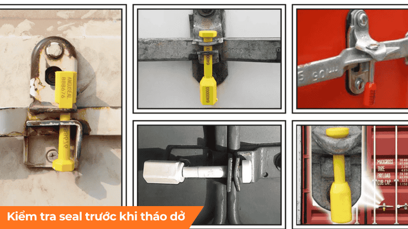 thực hiện kiểm tra seal trước khi tháo dở