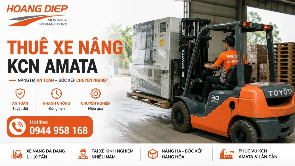 Dịch vụ thuê xe nâng KCN Amata nâng hạ máy móc, thiết bị tại Hoàng Diệp