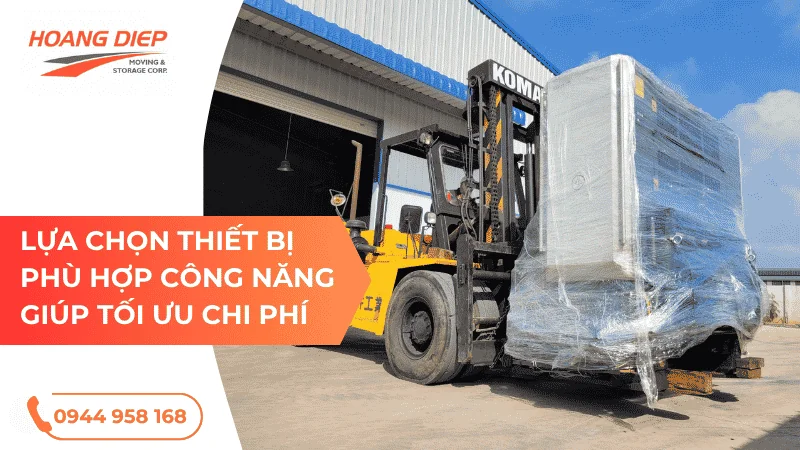 Việc lựa chọn thiết bị nâng hạ phù hợp công năng giúp tối ưu chi phí di dời máy móc thiết bị