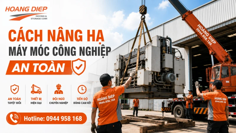 cách nâng hạ máy móc công nghiệp an toàn chuyên nghiệp 