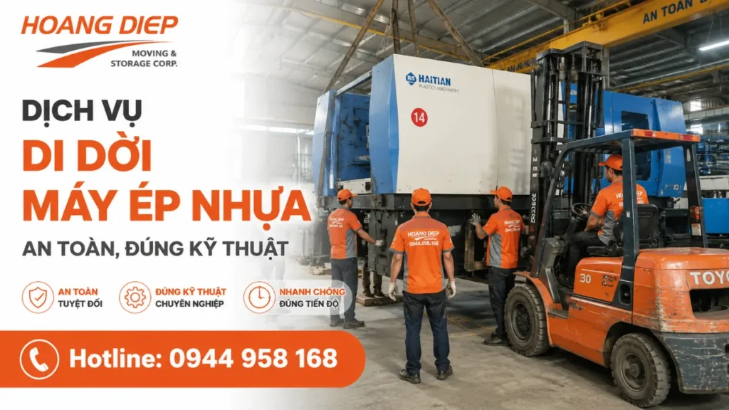 Dịch vụ di dời máy ép nhựa an toàn nhanh chóng tại Hoàng Diệp 