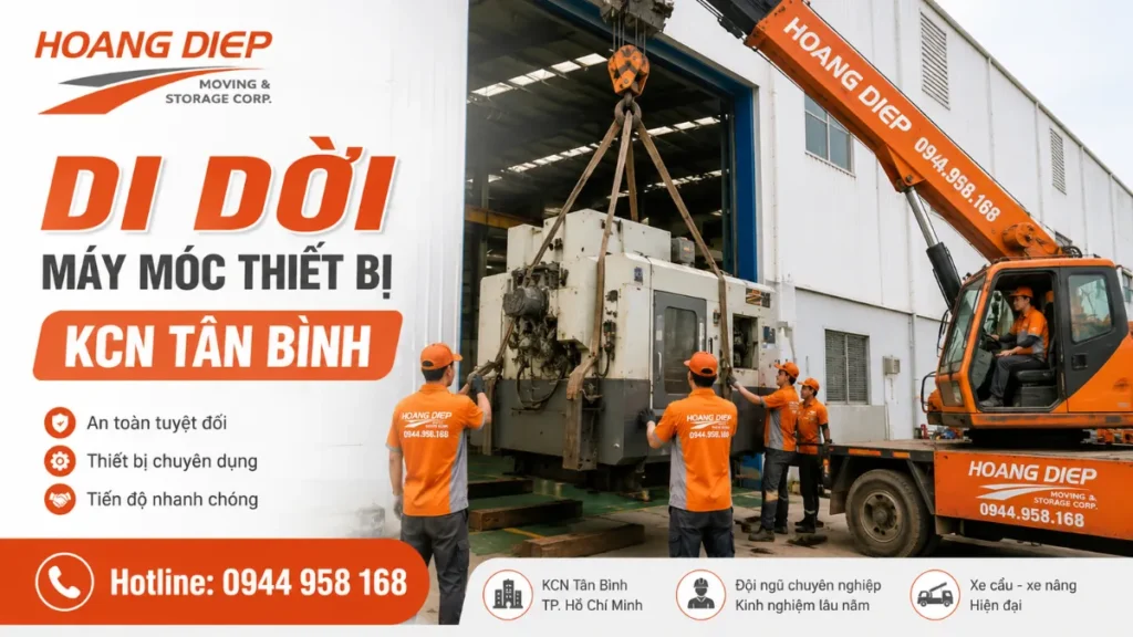 Dịch vụ di dời máy móc thiết bị KCN Tân Bình của Vận Tải Hoàng Diệp