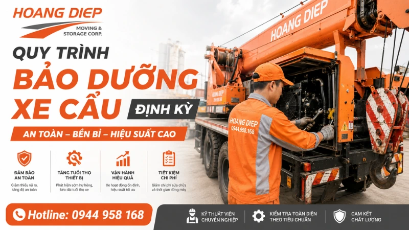 quy trình bảo dưỡng xe cẩu định kỳ đảm bảo tối ưu vận hành