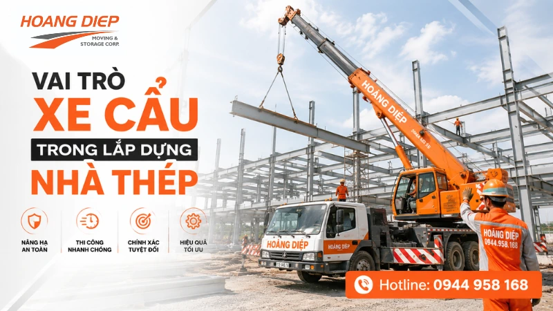 Hoàng Diệp chia sẻ vai trò của xe cẩu trong lắp dựng nhà thép