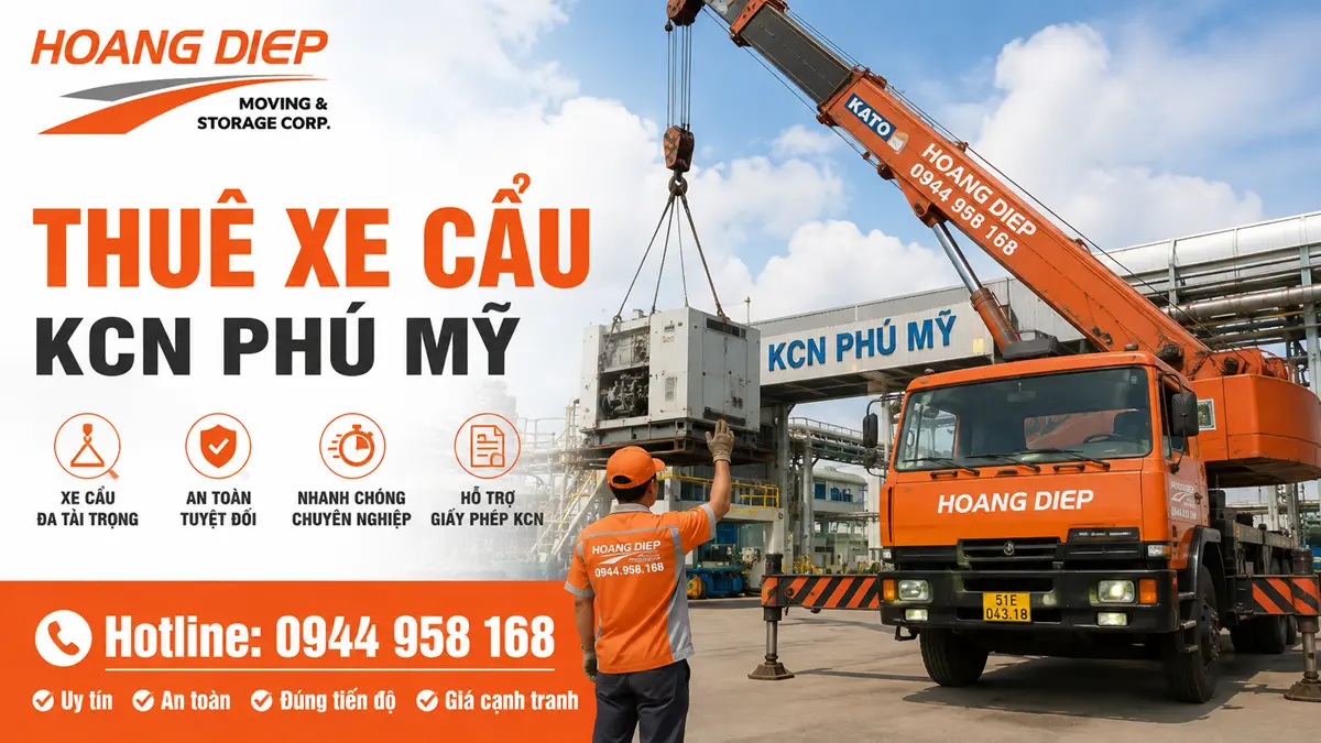 Dịch vụ thuê xe cẩu KCN Phú Mỹ của Hoàng Diệp phục vụ nâng hạ máy móc, thiết bị công nghiệp và hàng nặng tại nhà máy, kho xưởng.
