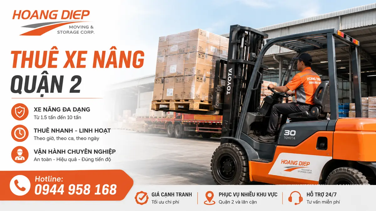 Dịch vụ thuê xe nâng Quận 2 của Hoàng Diệp phục vụ nâng hạ, bốc dỡ pallet, hàng hóa và máy móc tại kho xưởng, công trình và điểm giao nhận.