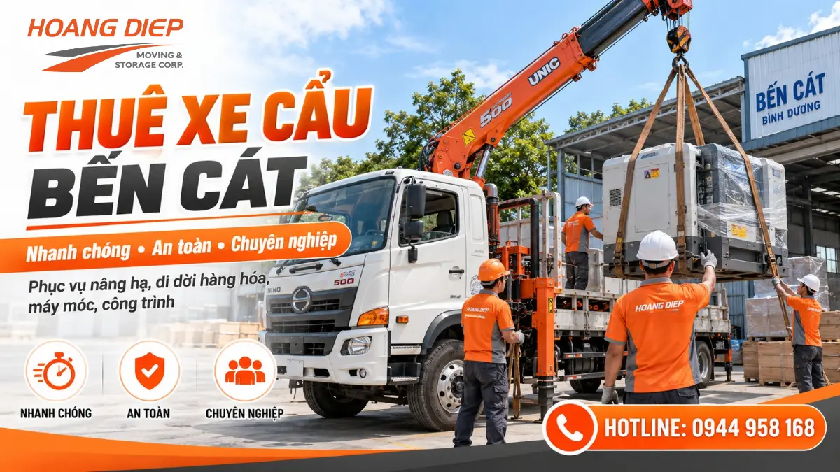 Dịch vụ thuê xe cẩu Bến Cát của Hoàng Diệp phục vụ nâng hạ, di dời máy móc, thiết bị công nghiệp và hàng nặng tại nhà máy, kho xưởng, công trình