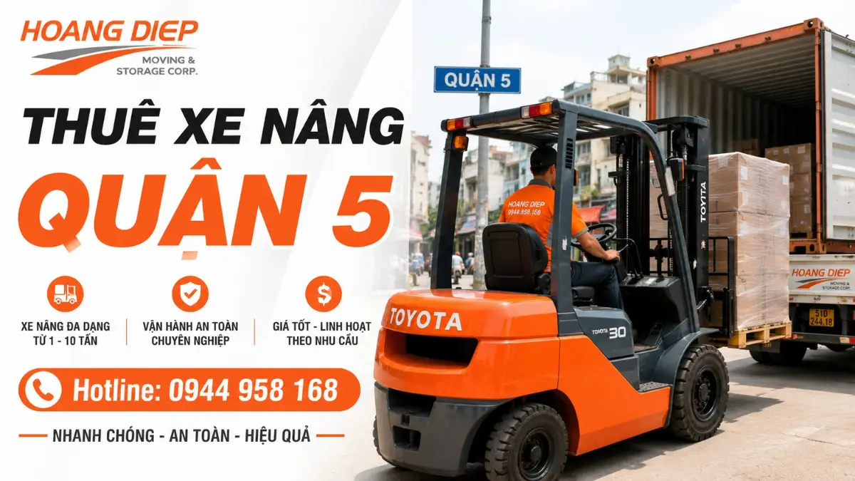 Dịch vụ thuê xe nâng Quận 5 của Nâng Hạ & Vận Tải Hoàng Diệp, phục vụ nâng hạ pallet, bốc dỡ hàng hóa từ xe tải và container với xe nâng phù hợp tải trọng.